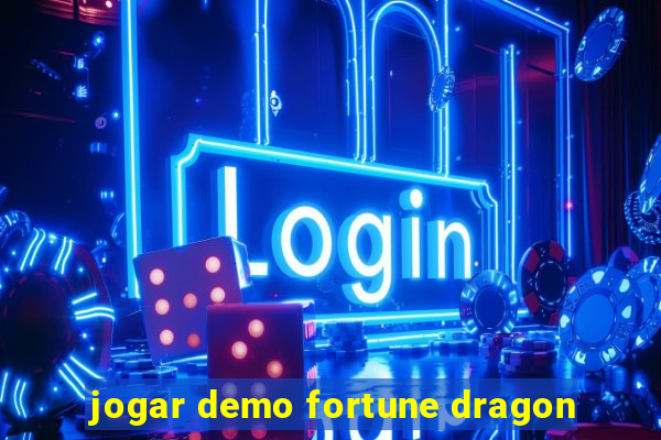 jogar demo fortune dragon